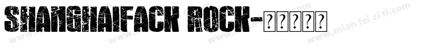 shanghaifack rock字体转换